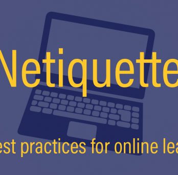 Netiquette and best practices for online learning
                  