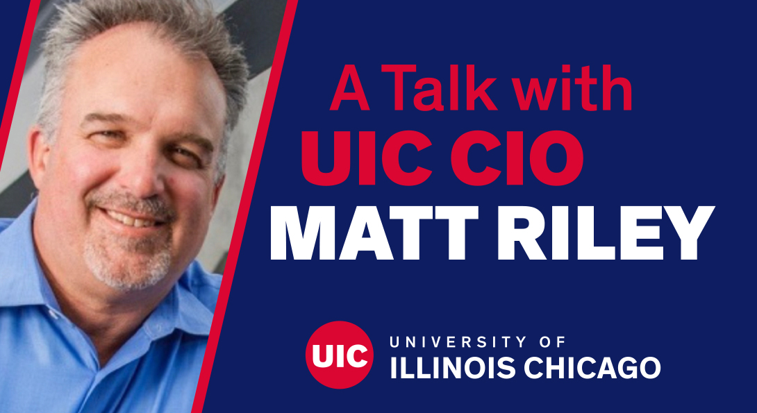 A Talk with UIC CIO Matt Riley