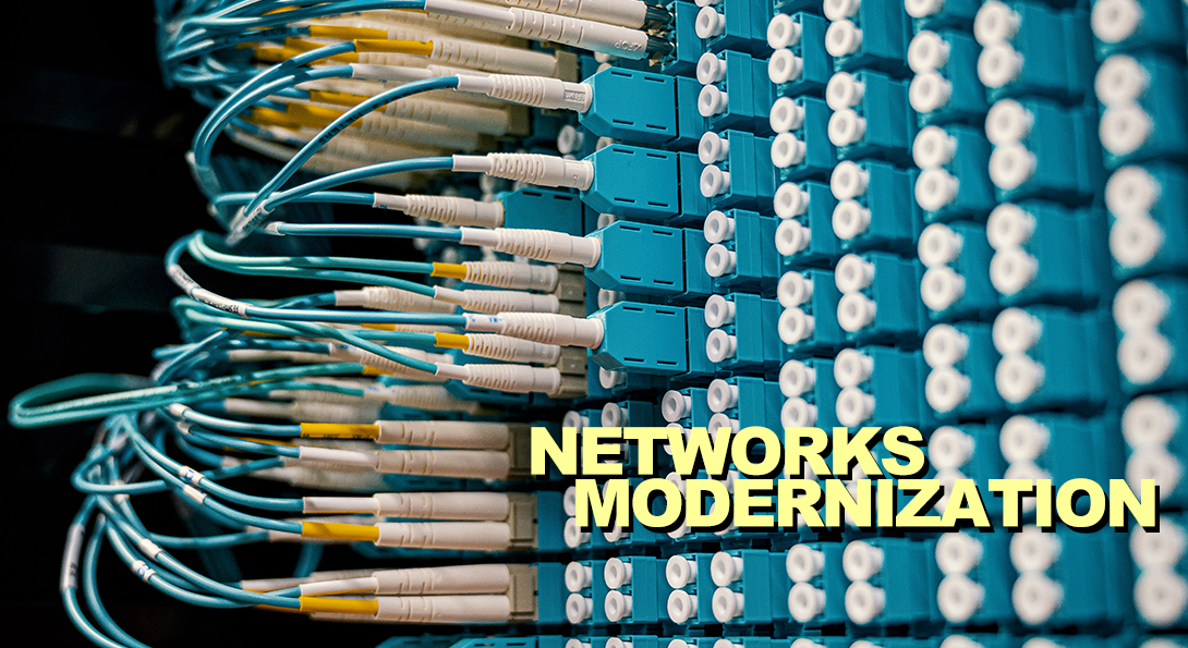Networks Modernization